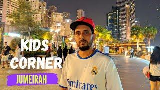 KIDS CORNER  || JUMEIRAH || ARMAN SHAKIL || PARENTS LTD ||