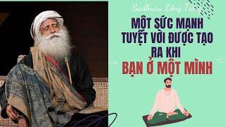 Sức Mạnh Của Việc Sống Một Mình | Sadhguru Lồng Tiếng #93