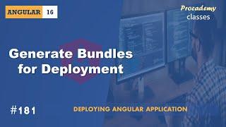 #181 Generate Bundles for Deployment | Deploying Angular Application | A Complete Angular Course