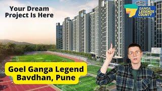 Ganga Legend County | Goel Ganga Developers | Bavdhan, West Pune.