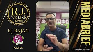 RJ Rajan  of MYFM in Nagpur: Video shoutout to MediaBrief for RJs We Like