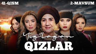 Yig‘lagan qizlar 41-qism (2 Mavsum)