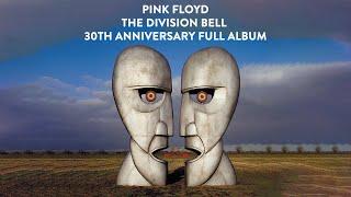 Pink Floyd - The Division Bell (30th Anniversary Full Album)