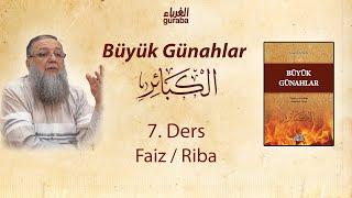 Büyük Günahlar 7. Ders Faiz/Riba