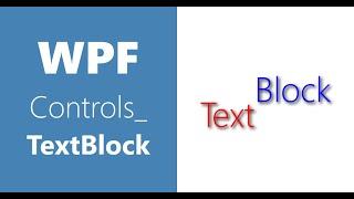 WPF Controls | 20-TextBlock | HD | VS2019 | TextBlock in WPF