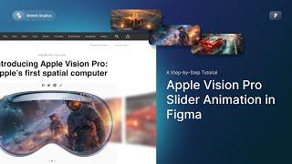 Apple Vision Pro Animation in Figma