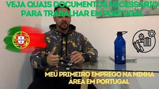 QUAIS DOCUMENTOS PRECISO PARA TRABALHAR EM PORTUGAL?Meu primeiro Emprego em Portugal #2024 #travel