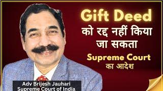 Gift Deed Cannot Be Revoked – Supreme Court Landmark Decision