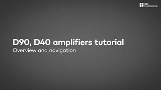 D90, D40 amplifiers tutorial. Overview and navigation | d&b audiotechnik