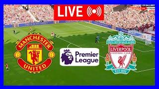 LIVE : Man United vs Liverpool | English Premier League 24/25 | Epl Live Stream | Full Match Stream