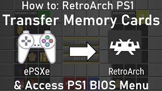 How to Transfer Memory Cards from ePSXe and Access PS1 BIOS in RetroArch | Beetle PSX HW