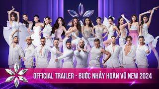 BƯỚC NHẢY HOÀN VŨ NEW 2024 | OFFICIAL TRAILER - BEAUTY ON THE FIRE