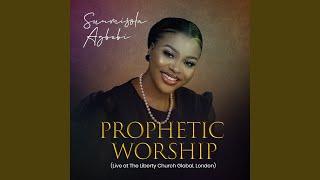 Prophetic Worship (Live at The Liberty Church Global, London)