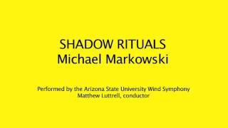 "Shadow Rituals" by Michael Markowski