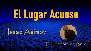 El Lugar Acuoso - Isaac Asimov - Voz Real Completo Español