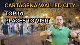 Top TEN Places CARTAGENA WALLED CITY