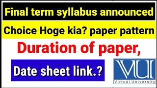 Good News VU Final term syllabus announced | paper pattern, duration of paper, choice hoge, kia date