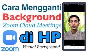 Cara Mengganti Background Zoom di HP | Latar Belakang Virtual  Zoom