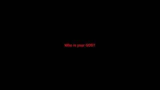 Who is your GOD?