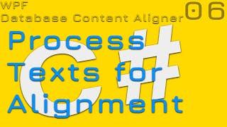6. Process Texts for Alignment | Database Content Aligner WPF C#