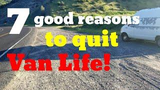 7 good reasons to quit van life.