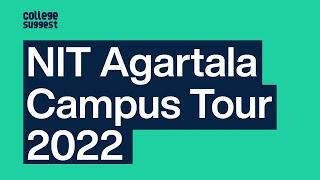 NIT Agartala Campus Tour 2022