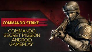 FPS Commando Strike Mission Gameplay | Secret Mission | Commando Android Gameplay