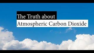 The Truth about Atmospheric Carbon Dioxide with Dr. Matthew M. Wielicki