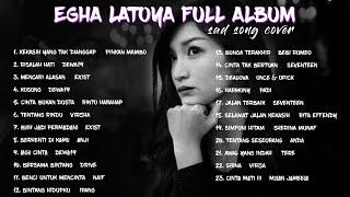 EGHA LATOYA FULL ALBUM | COVER LAGU INDONESIA PALING SEDIH