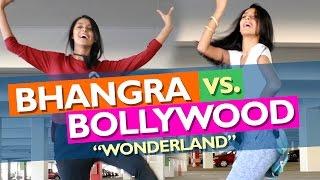 BHANGRA vs. BOLLYWOOD! ("WONDERLAND" - Lakeeran)