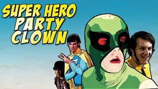 Super Hero Clown Party | Official Trailer | Cinema Libre Studio