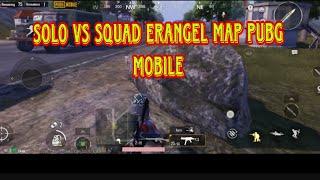 SOLO VS SQUAD ERANGEL MAP PUBG MOBILE GAME EPISODE 16 MVP