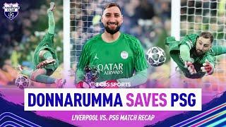 Donnarumma does it AGAIN! | PSG keeper dazzles in penalties ending Liverpool’s UCL aspirations