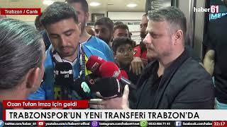 Trabzonspor'un yeni transferi Ozan Tufan Trabzon'da. İşte ilk açıklamaları