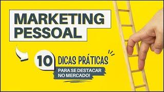 O QUE É MARKETING PESSOAL? (10 Dicas BEM Práticas para se Destacar)