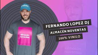 FERNANDO LOPEZ DJ  | ALMACÉN NOVENTAS | 100% VINILO 