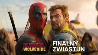 Deadpool & Wolverine - finalny zwiastun [napisy]