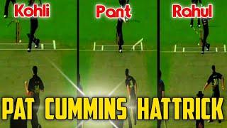 Pat Cummins Hattrick  | Wicket of Kohli, Pant and KL Rahul