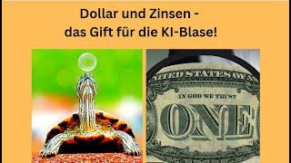 Dollar und Zinsen - das Gift für die KI-Blase! Videoausblick