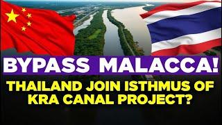 Bypass Malacca！Should Thailand join Isthmus of Kra Canal project