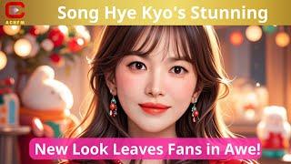 Song Hye Kyo's Stunning New Look Leaves Fans in Awe! - ACNFM News