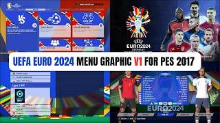 PES 2017 | UEFA EURO 2024 Menu Graphic V1  For All Patches  (Download & Install )