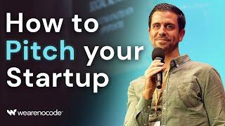 How to Pitch Your Startup like a Pro - The Ultimate Guide