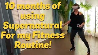 10 months of using Supernatural for my Fitness Routine!