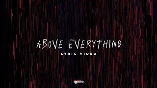 Above Everything | Official Lyric Video | Ignite FCC