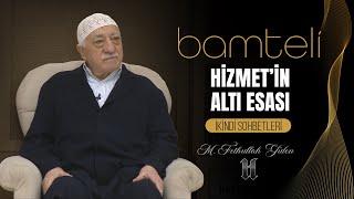 Bamteli | Hizmet'in Altı Esası | M. Fethullah Gülen | (2017/01/30)