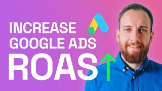 22 Tactics to Increase Your Google Ads ROAS (+Examples)