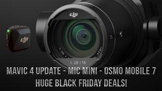 DJI Mavic 4 Updates, New Mic Mini & Osmo Mobile 7, Plus Black Friday Deals!