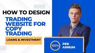 How to Design a Trading Website for Copy Trading, Loans, and Investments