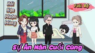 Full Bộ | Sự Ăn Năn Cuối Cùng - Hối Hận Muộn Màng | Kay Review